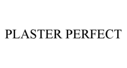 PLASTER PERFECT trademark
