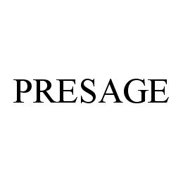 PRESAGE trademark