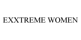 EXXTREME WOMEN trademark