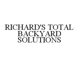 RICHARD'S TOTAL BACKYARD SOLUTIONS trademark