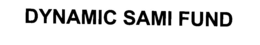 DYNAMIC SAMI FUND trademark