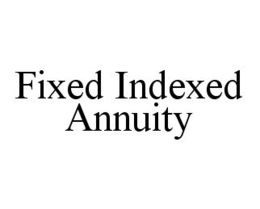 FIXED INDEXED ANNUITY trademark