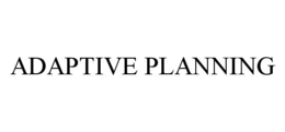 ADAPTIVE PLANNING trademark