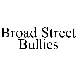 BROAD STREET BULLIES trademark