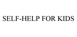 SELF-HELP FOR KIDS trademark