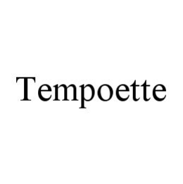 TEMPOETTE trademark