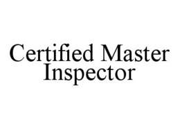 CERTIFIED MASTER INSPECTOR trademark