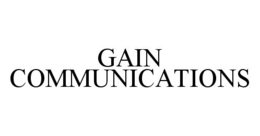 GAIN COMMUNICATIONS trademark