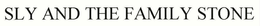 SLY AND THE FAMILY STONE trademark