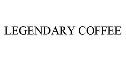 LEGENDARY COFFEE trademark