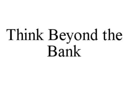 THINK BEYOND THE BANK trademark