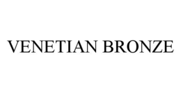 VENETIAN BRONZE trademark