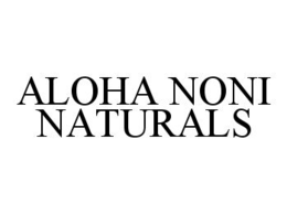 ALOHA NONI NATURALS trademark