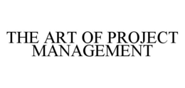 THE ART OF PROJECT MANAGEMENT trademark