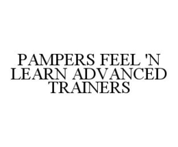 PAMPERS FEEL 'N LEARN ADVANCED TRAINERS trademark