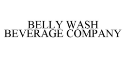 BELLY WASH BEVERAGE COMPANY trademark
