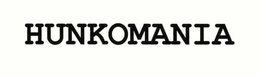 HUNKOMANIA trademark