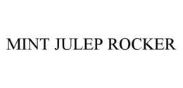 MINT JULEP ROCKER trademark