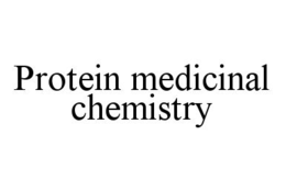 PROTEIN MEDICINAL CHEMISTRY trademark