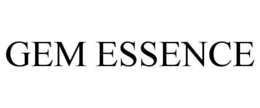 GEM ESSENCE trademark