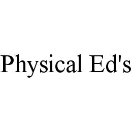 PHYSICAL ED'S trademark