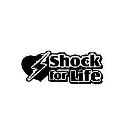 SHOCK FOR LIFE trademark