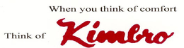 WHEN YOU THINK OF COMFORT THINK OF KIMBRO trademark