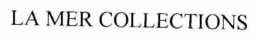 LA MER COLLECTIONS trademark