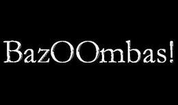 BAZOOMBAS! trademark