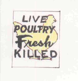 LIVE POULTRY FRESH KILLED trademark