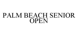 PALM BEACH SENIOR OPEN trademark