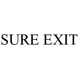 SURE EXIT trademark
