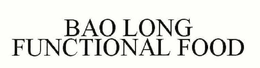 BAO LONG FUNCTIONAL FOOD trademark