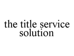 THE TITLE SERVICE SOLUTION trademark