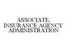ASSOCIATE, INSURANCE AGENCY ADMINISTRATION trademark