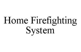HOME FIREFIGHTING SYSTEM trademark