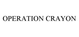 OPERATION CRAYON trademark