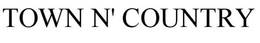 TOWN N' COUNTRY trademark