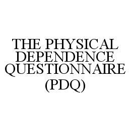THE PHYSICAL DEPENDENCE QUESTIONNAIRE (PDQ) trademark