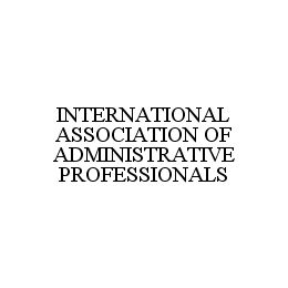INTERNATIONAL ASSOCIATION OF ADMINISTRATIVE PROFESSIONALS trademark