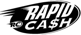 RC RAPID CA$H trademark