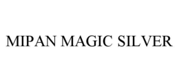 MIPAN MAGIC SILVER trademark