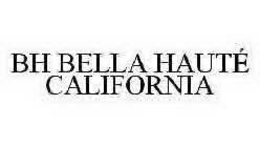 BH BELLA HAUTE CALIFORNIA trademark
