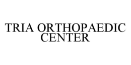 TRIA ORTHOPAEDIC CENTER trademark