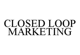 CLOSED LOOP MARKETING trademark