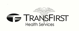 TRANSFIRST HEALTH SERVICES trademark