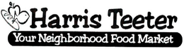 HARRIS TEETER YOUR NEIGHBORHOOD FOOD MARKET trademark
