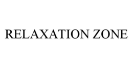 RELAXATION ZONE trademark