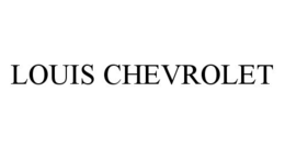 LOUIS CHEVROLET trademark