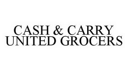 CASH & CARRY UNITED GROCERS trademark